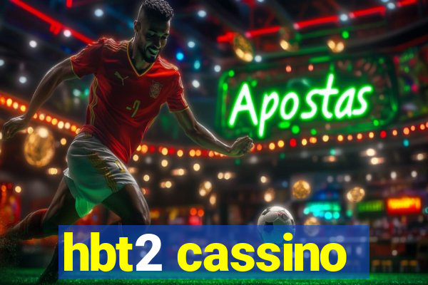 hbt2 cassino